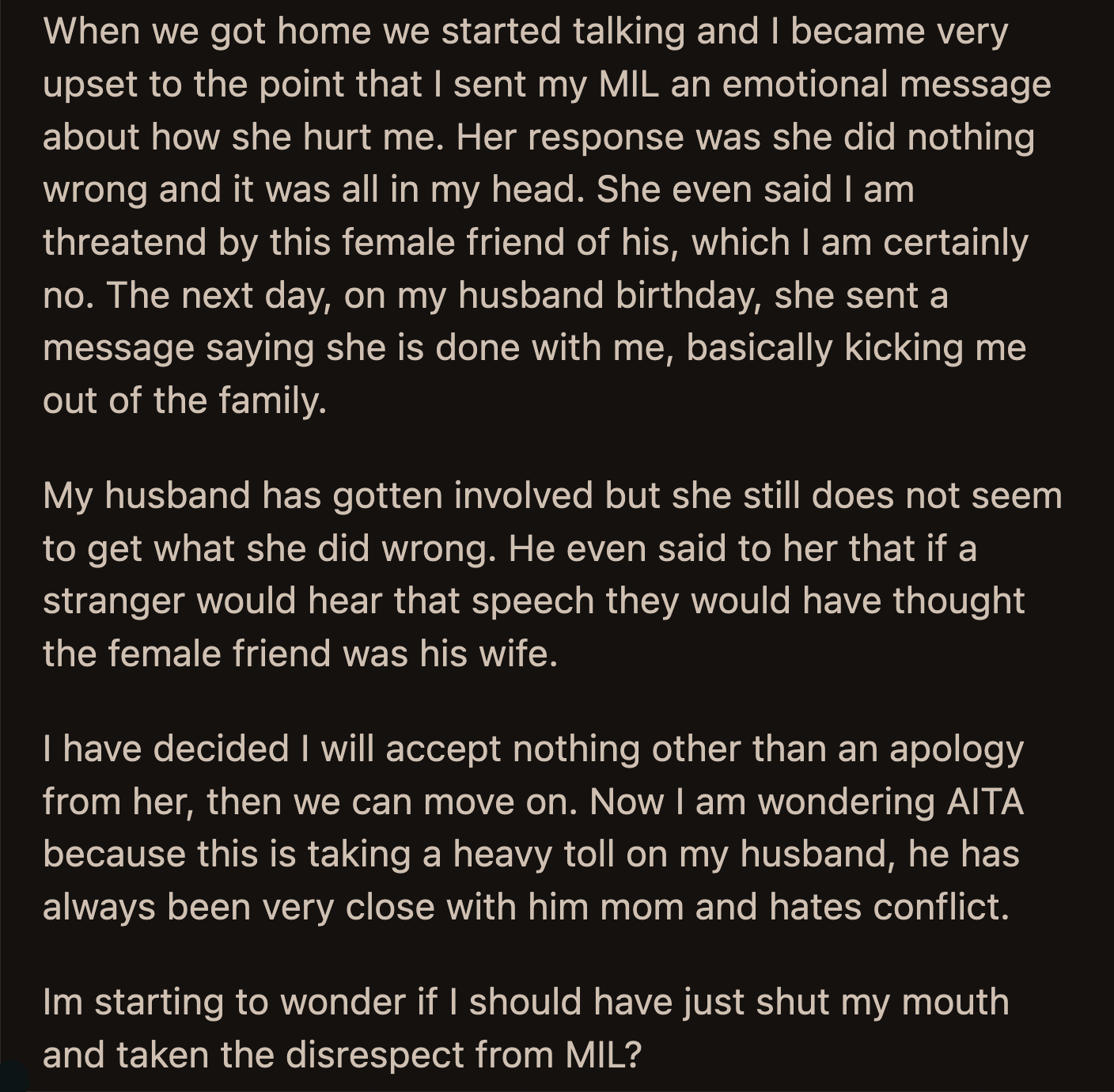 She accused OP of being threatened by her husband's childhood friend. The next day, she kicked OP out of the family. OP's husband intervened to no avail. Was OP wrong to expect an apology from her MIL?