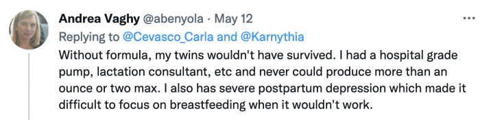 This mom, who had access to lactation consultants and tools to aid lactation, couldn't produce enough milk. If she hadn't had access to formula, her babies would have starved.
