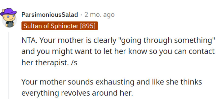 It's quite a stretch for her mother to involve her therapist in what seems like an overreaction.