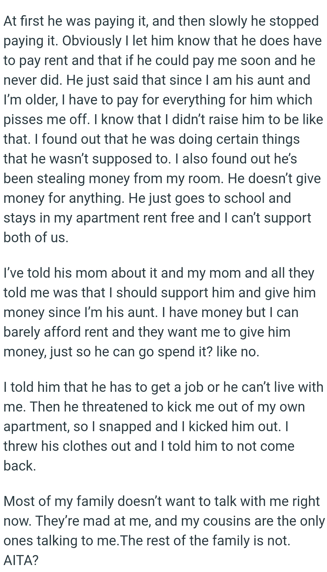 He just goes to school and stays in the OP's apartment rent-free