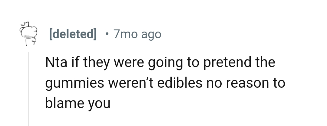 Pretending the gummies were not edible