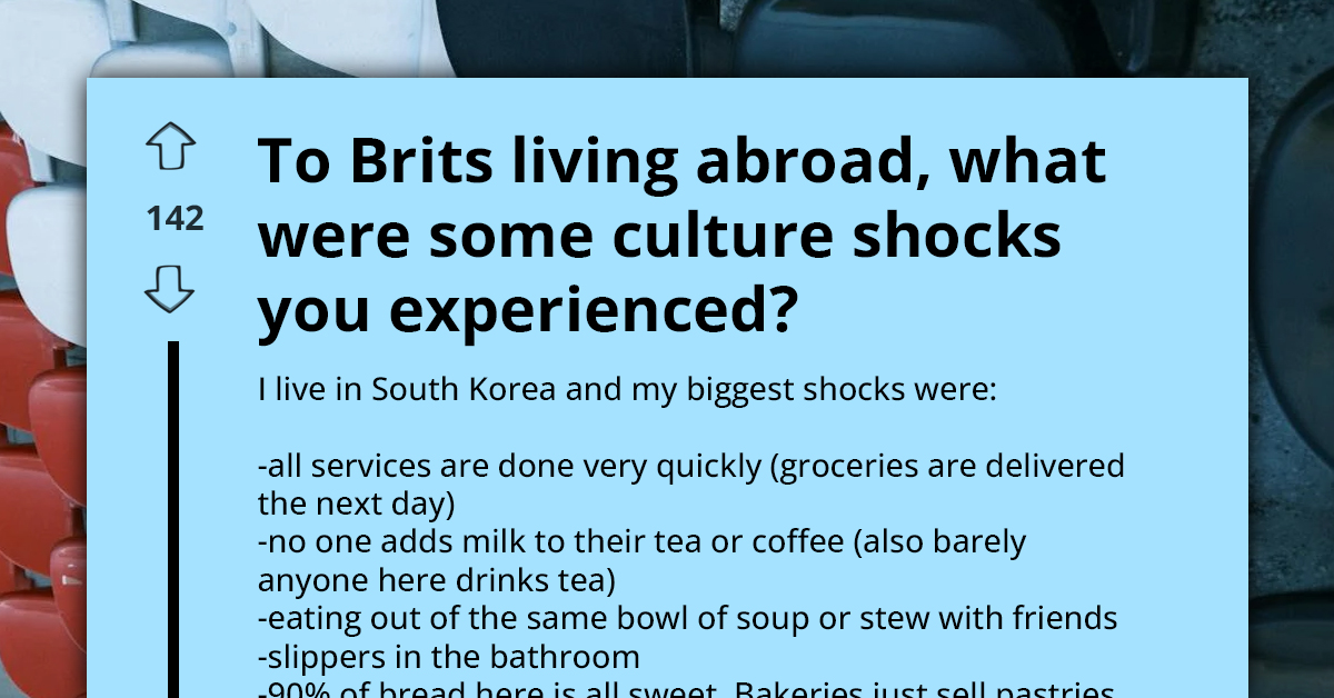 Brits Living Abroad Share The Most Bizarre Culture Shocks They’ve Faced All Around The Globe