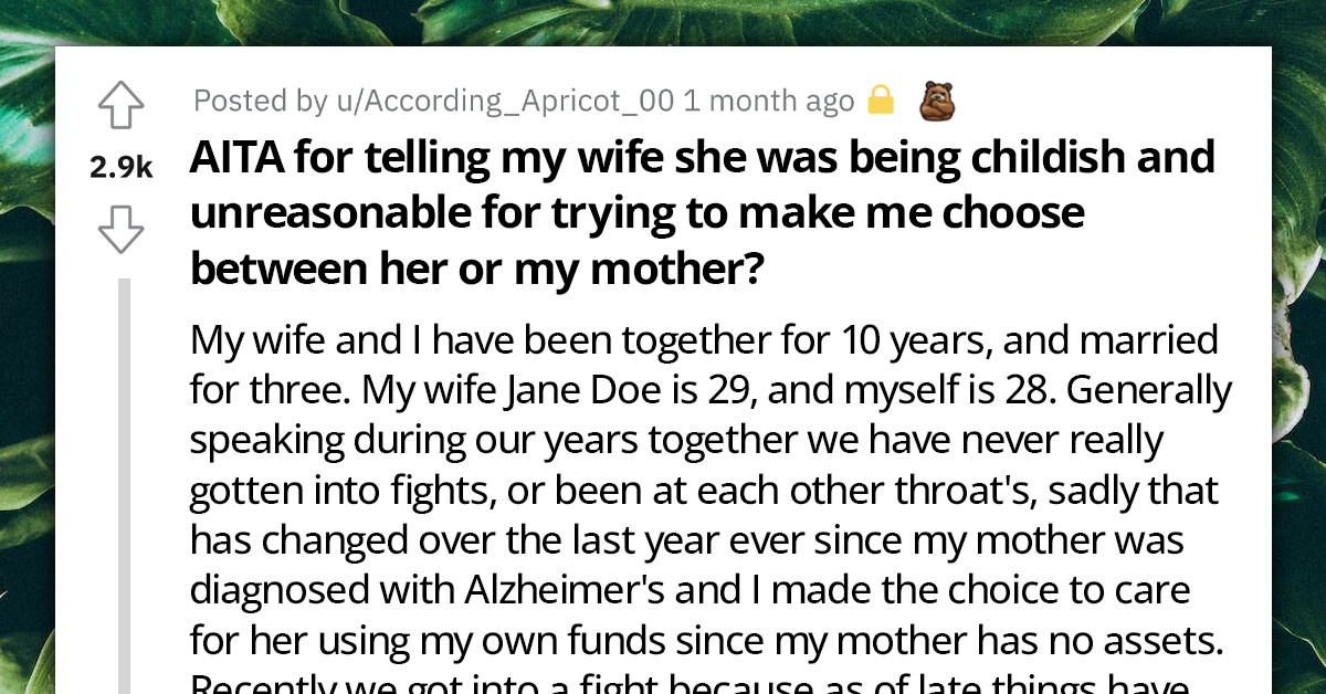 Redditor Channels All Resources Into Catering to Mother With Alzheimer's Instead of Sending Her to a Nursing Home; This Puts Their 13-Year Relationship on the Line