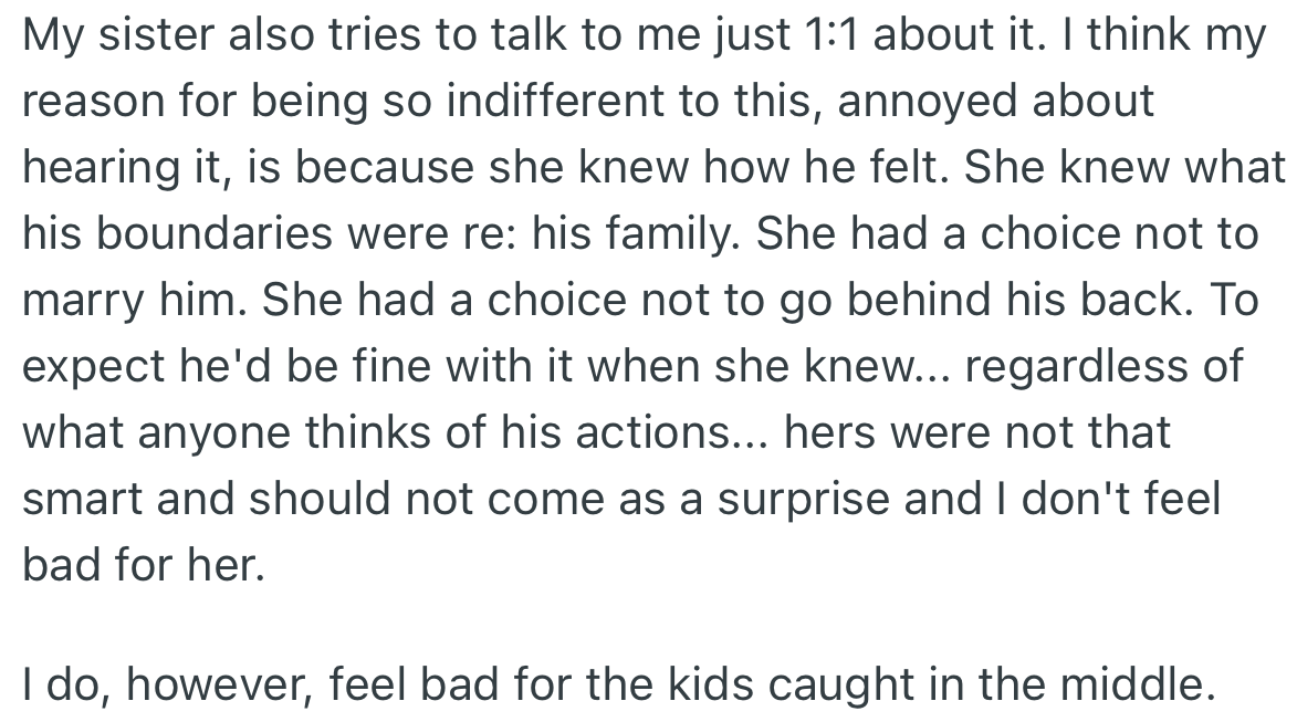 OP’s sister does not like to hear the story because her sister knew her husband stand on the family and decided to go against it.
