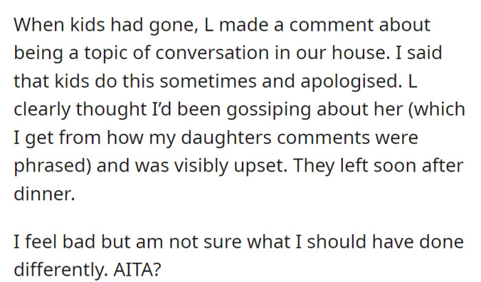 L felt upset, thinking she was gossiped about. An apology was offered, and now there's uncertainty about being in the wrong.