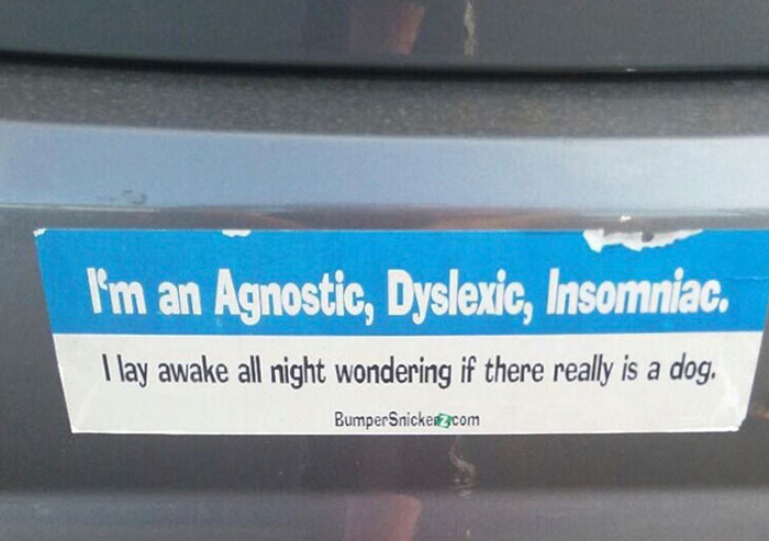 30. Quite Possibly My Favorite Bumper Sticker