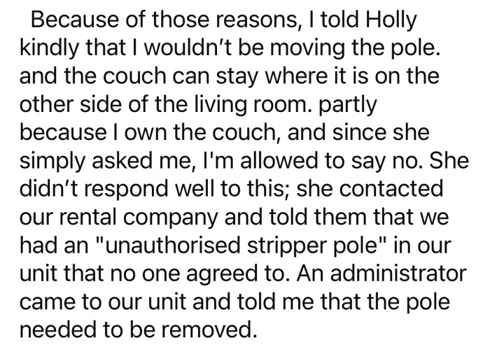 The roommate ended up reporting Op for having an 'unauthorized stripper pole.'