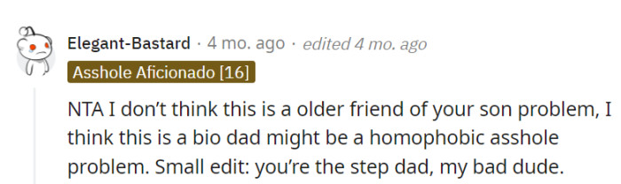 It's less about the older friend and more about dad needing an update on his parenting software to be more accepting.