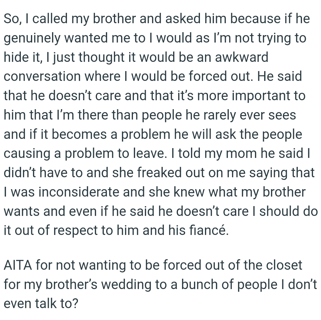 She told the OP that he was inconsiderate and she knew what his brother wanted