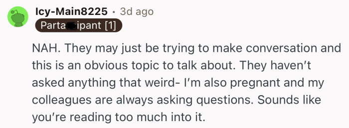 “NAH. They may just be trying to make conversation and this is an obvious topic to talk about.”