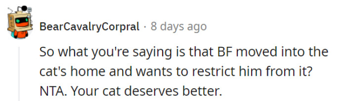 Indeed, it seems that the boyfriend moved into the cat's established home and now desires to impose restrictions on the cat's access to certain areas.