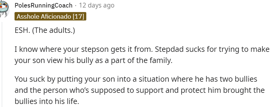 14. Why put your son in a situation where two bullies are present...