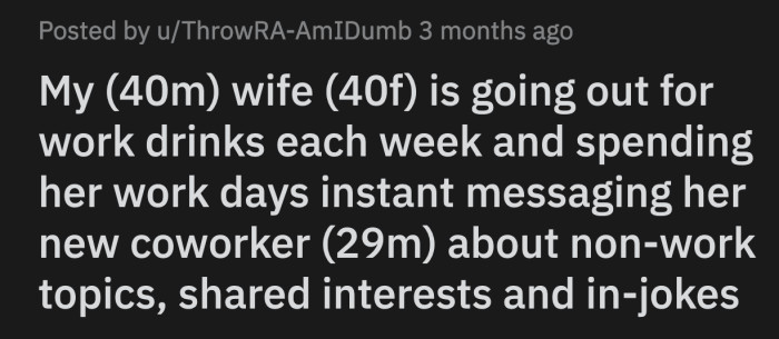 OP is now properly suspicious. His wife's work-from-home behavior didn't ease his doubts.