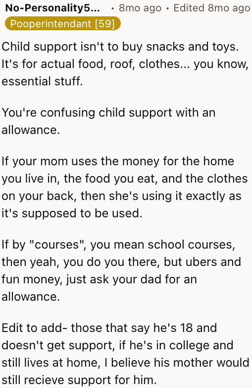 Child support is supposed to be for needs, not for the OP's wants.