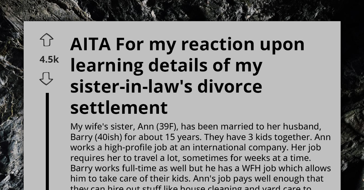 Man’s Honest Comment About His Sister-In-Law’s Divorce Sparks Major Family Rift