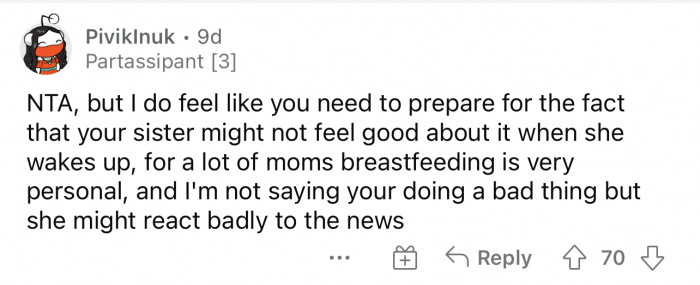 This is very true. Her sister might not be okay with this at all.