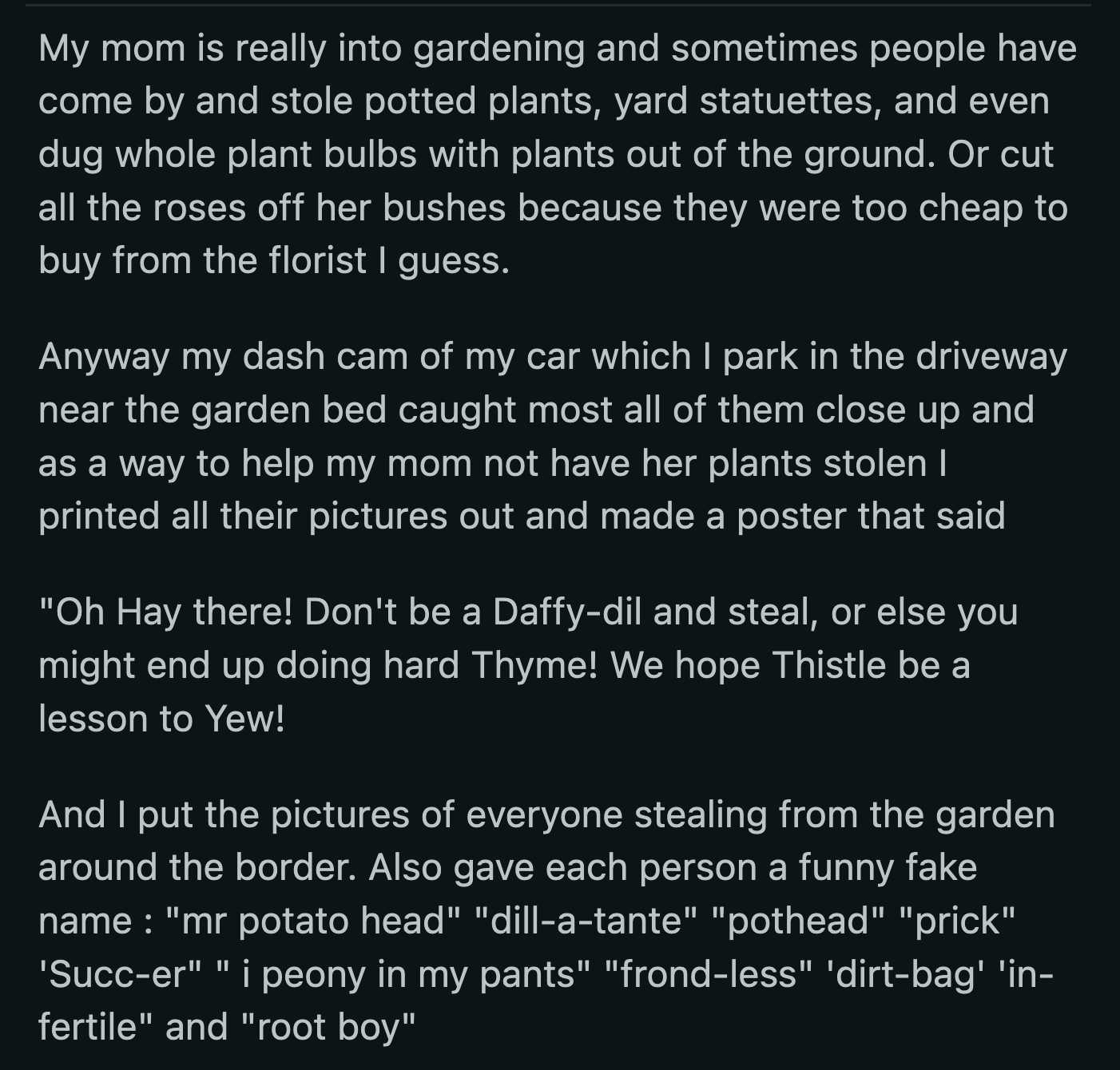 Another neighbor talked to OP's mom and tried to return a cutting his wife took to propagate. The plant was too damaged because the thief hacked away a quarter of it.
