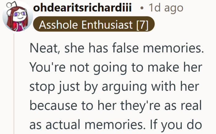 Once someone believes a memory that deeply, facts alone will not change much. That is where it gets tricky.