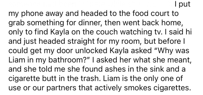 When the OP got home, her roommate asked her why her boyfriend had been in her bathroom.