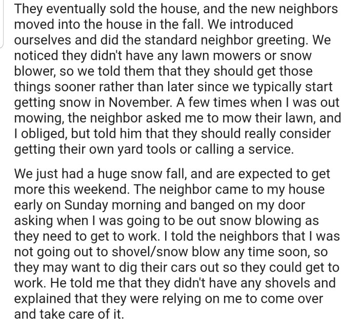 OP's neighbor came knocking on their door, expecting them to snow blow his driveway