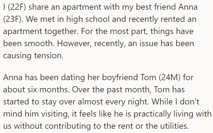 The OP explained that her roommate's boyfriend had started living in their apartment