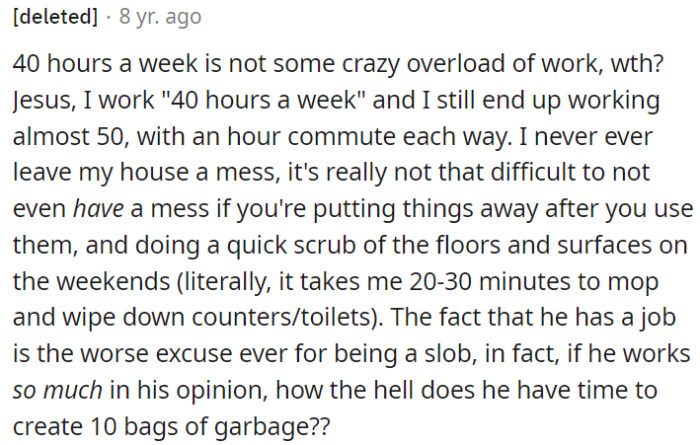 Having a job is not an excuse for being messy.