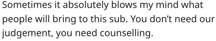 9. Such issues should not be brought up on Reddit.