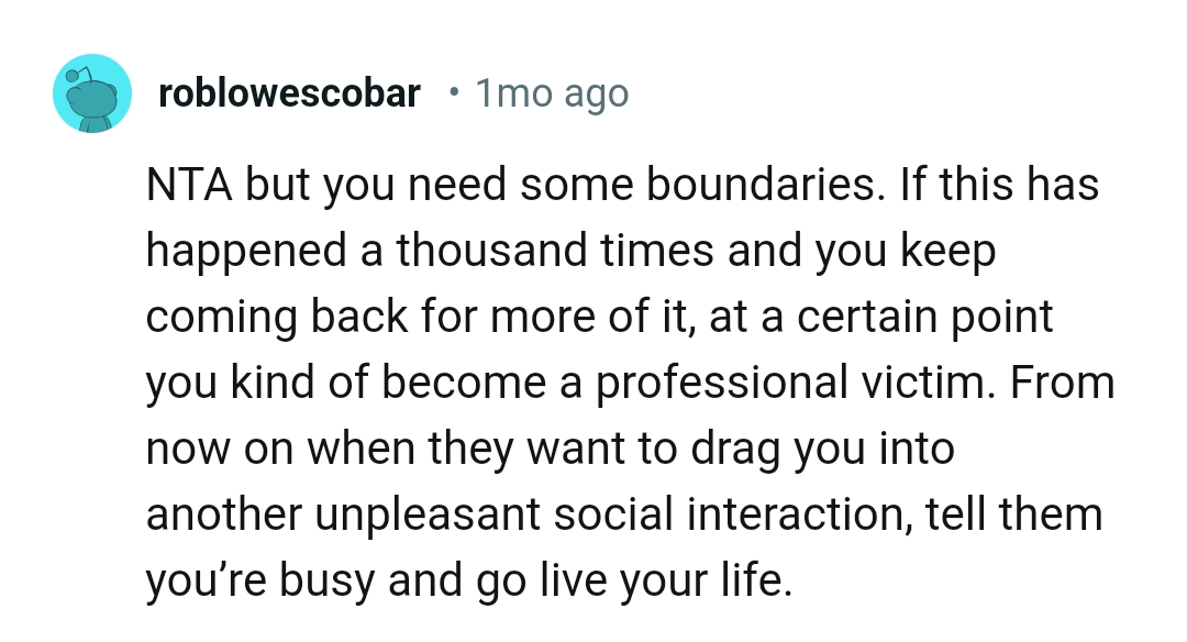 Telling them that you're busy and living your life