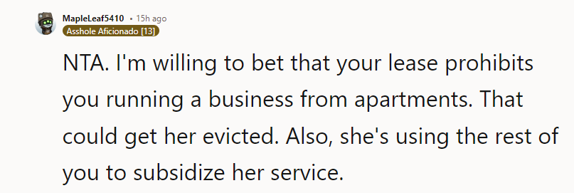 Complain. She’s abusing this service that is meant for you,