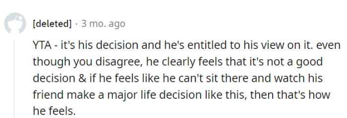 His feelings are valid—but they're his, not OP's.