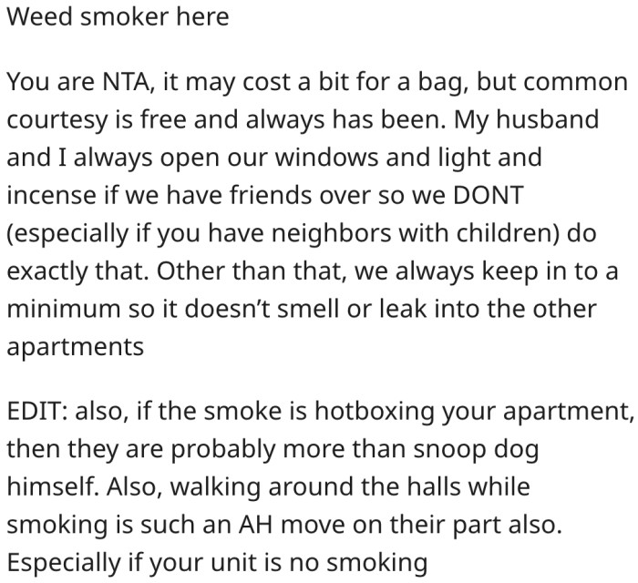 12. Her neighbors lack courtesy and are bad weed smokers.