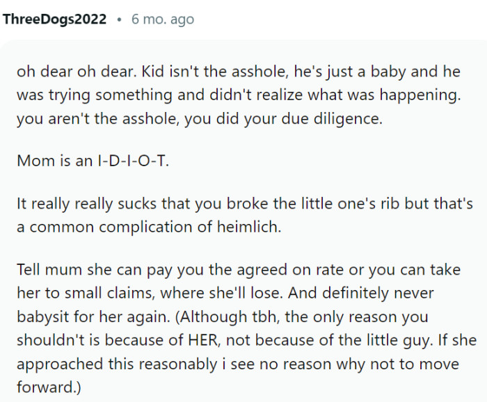 A broken rib but is a common complication of Heimlich.