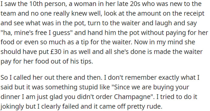 A new team member, a woman in her late 20s, looked at the bill, checked the pot, laughed, and handed the waiter the pot without paying. OP called her out jokingly, but it sounded rude.