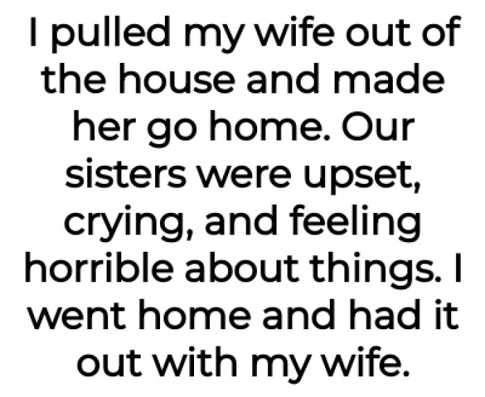 The OP went home and had it out with his wife