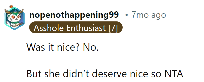 She didn't deserve kindness.