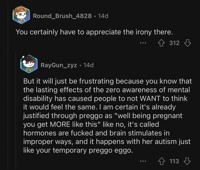 Acting this way is not justified, even for pregnant women.