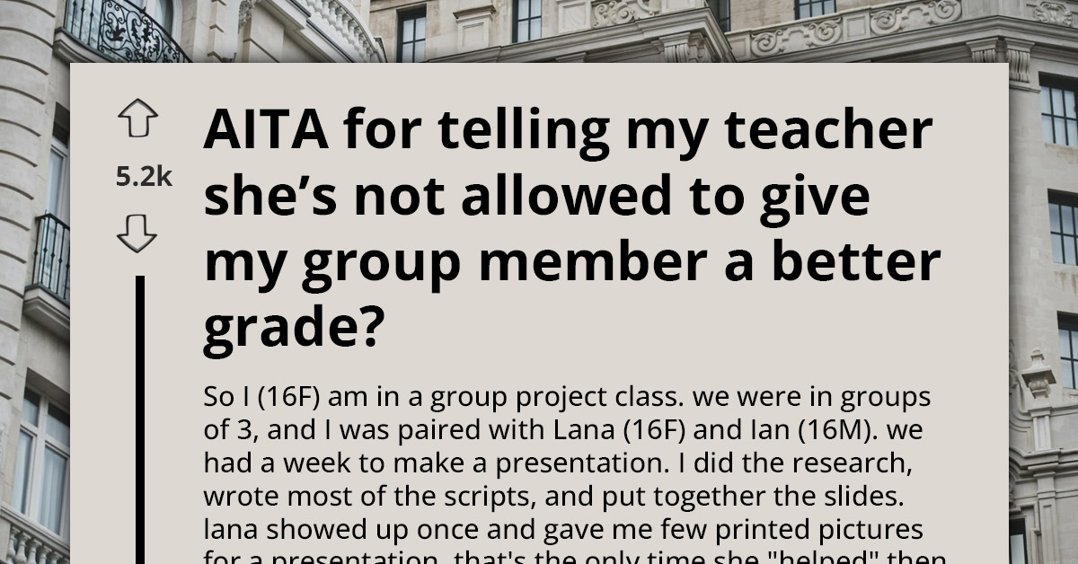 Student Challenges Teacher After Doing 90% Of Group Project But Getting Lowest Grade