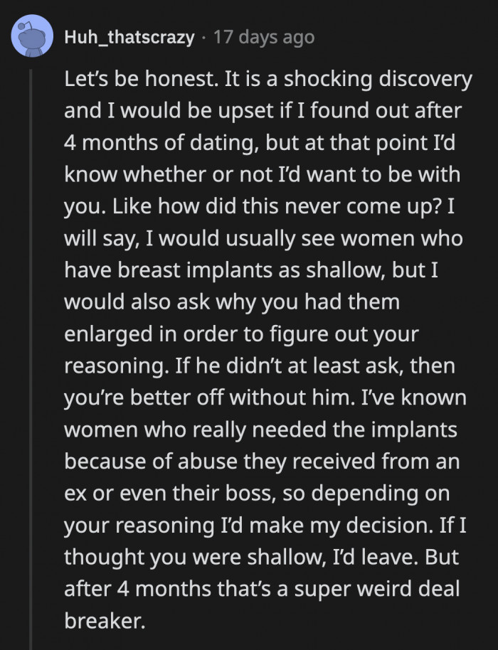 This person feels that women need a legitimate reason to change something about their bodies, and only then would it be okay to him