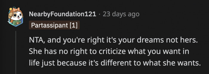 OP's best friend can't accept that their dreams are far too dissimilar