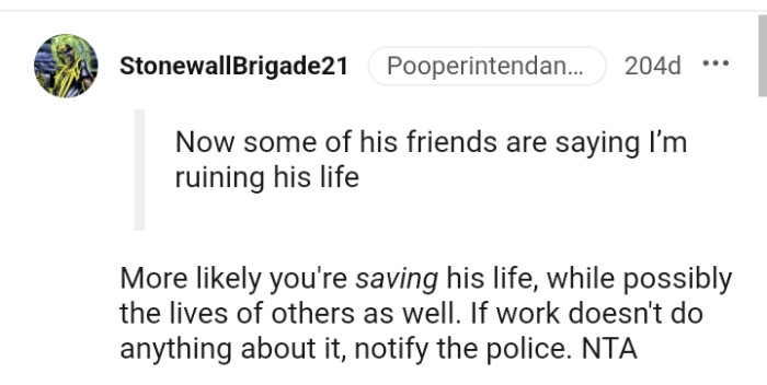 The OP is saving his life as well as those around him