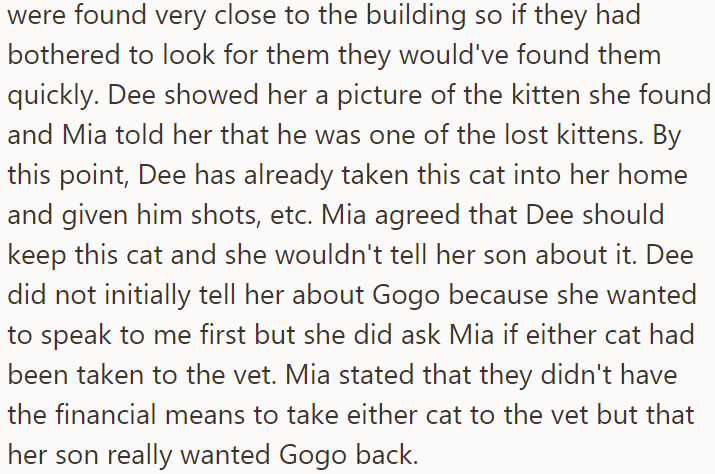 The neighbor agreed Dee should keep the kitten she found but said her son really wanted Gogo back