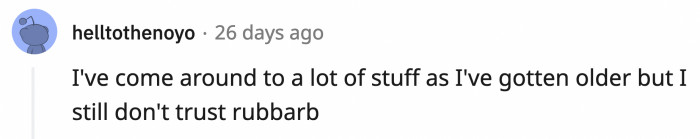 22. What did rhubarb do to hurt you?