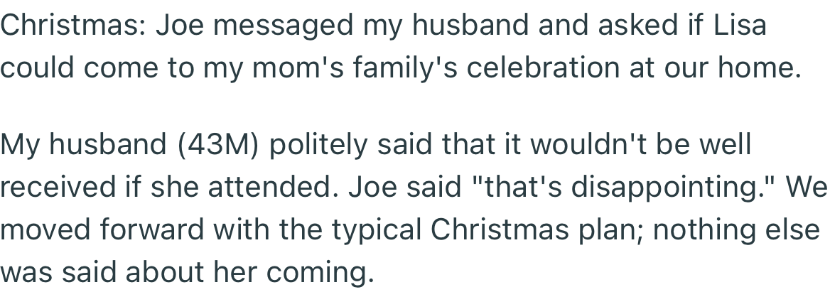 In preparation for the upcoming Christmas dinner, OP’s dad asked her husband if he could bring Lisa. But her husband advised against it.