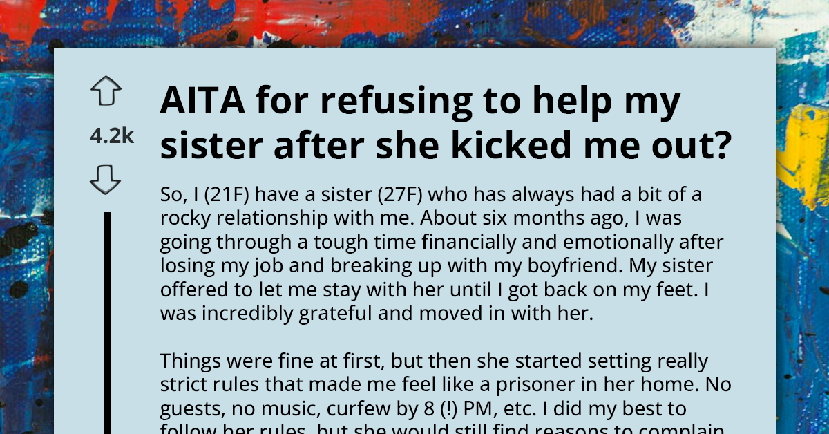 Strict Woman Evicts Sister For Rule-Breaking, Now Seeks Reconciliation After Losing Job And Home