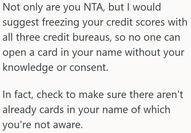 OP needs to freeze her credit reports to prevent anyone from opening cards in her name.
