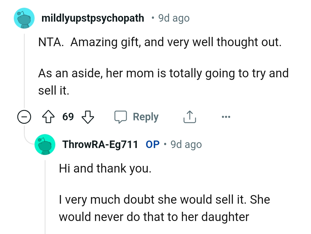 Her mom might try and sell it