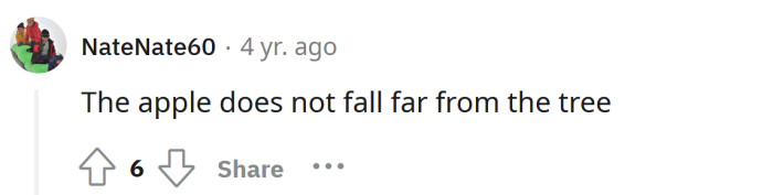 Like father, like son.