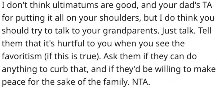 20. A heart-to-heart conversation with her grandparents may be a better approach than ultimatums.