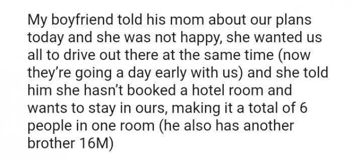 The boyfriend's mom intends on staying in their room as well