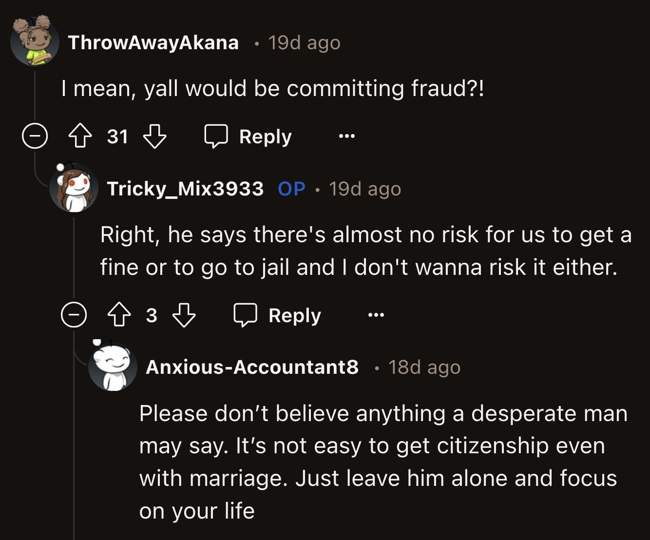 OP shouldn't blindly trust their ex's claims about the low probability of being in legal trouble after committing fraud.